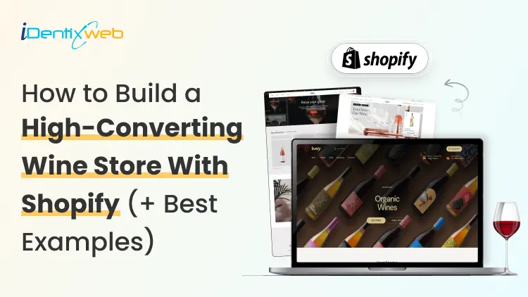 Shopify for Wineries: Features, Costs, Themes, and Examples for Selling Wine